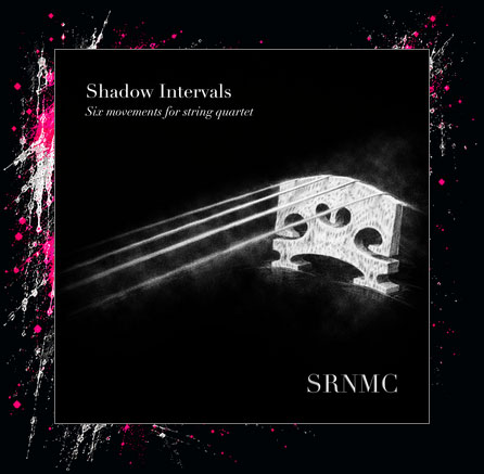 Shadow Intervals: Six Movements for String Quartet
